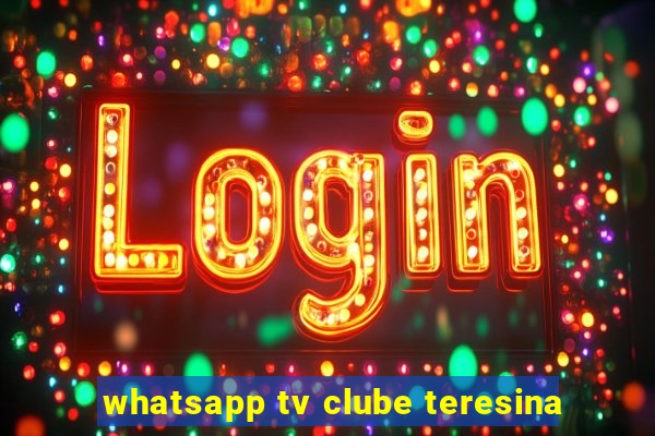 whatsapp tv clube teresina